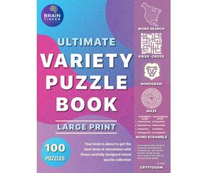 Variety Puzzle Book for Adults and Teens: 100 Large Print Brain Puzzle Activity book with Word Search, Nonogram, Word fill in, Kriss Kross, Cryptogram, Maze and Word Scramble