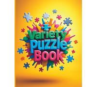 Variety Puzzle Book for Adults and Teens: Sudoku, Word Search, Cross Sums & Equation Solver Puzzles with Solutions | Easy to Hard | Relaxing, Challenging & Entertaining