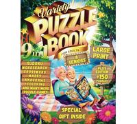 Variety Puzzle Book for Adults: Plus Edition: Ultimate Edition with 150 Brain Games: Sudoku, Crosswords, Word Search, Mazes, Anagrams, Nonograms, ... Stress Relief, Relaxation and Brain Fitness