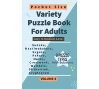 Variety Puzzle Book For Adults: Sudoku, Crossword, Mazes, Suguru, Numbrix, Slitherlink, Cryptogram and more! (Travel Edition Pocket Size Puzzle Book) (Volume 4)