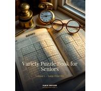 Variety Puzzle Book for Seniors: Volume 1 - Word Search · Sudoku · Crossword · Word Scramble · Large Print · Solutions Included (Large Print Puzzles)