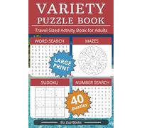 Variety Puzzle Book: Travel-Sized Activity Book for Adults | Large Print | Word search, number search, sudoku, and mazes ... Great for fun and relaxing