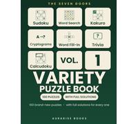 Variety Puzzle Book: Volume 1 - 100 Puzzles, with Full Solutions (Seven Doors Puzzle Books)