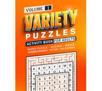 Variety Puzzles Activity Book For Adults: Mixed Puzzle Book For Adults " Sudoku, Word Puzzle, Mazes, Number Place (Number Fill In), and More" With Full Solutions, Volume 1