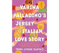 Varina Palladino's Jersey Italian Love Story: A Novel (Untitled Defino, 2)