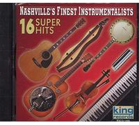 NASHVILLE'S FINEST INSTRUMENTALISTS - 16 Super Hits
