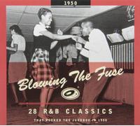 Various - 1950-Blowing the Fuse: 28 R&B Classics That Rocked