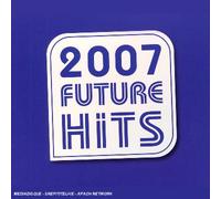 Various - 2007 Future Hits