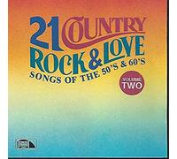 various - 21 Country Rock & Love Songs of the 50's & 60's: Vol 2 (UK Import)