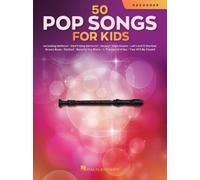 50 Pop Songs for Kids - Recorder Sheet Music Songbook | Easy Songs for Young Players | Includes Believer, Dance Monkey, Happy, High Hopes, Let It Be, Perfect, We Will Rock You and More: For Recorder