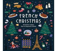 Various A French Christmas : Festive Tales for a Joyeux Noël Hardback Book Various Multicolor
