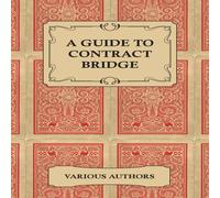 Various A Guide to Contract Bridge - A Collection of Historical Books and Various Multicolor