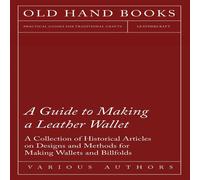 Various A Guide to Making a Leather Wallet - A Collection of Historical Various Multicolor