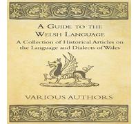 Various A Guide to the Welsh Language - A Collection of Historical Various Multicolor