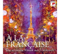 Various - A la Francaise-die Schönste Klassik aus Frankreich