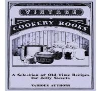 Various A Selection of Old-Time Recipes for Jelly Sweets Paperback Book Various Multicolor