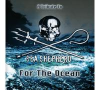 VARIOUS - A TRIBUTE TO SEA SHEPHERD - FOR THE OCEAN