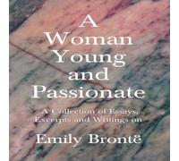 Various A Woman Young & Passionate; A Collection of Essays, Excerpts and Various Multicolor