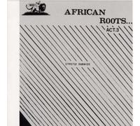 Various - African Roots Act 3
