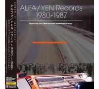 Various - Alfa/Yen Records 1980-1987 (Lita Exclusive): Techno Pop And Other Electronic Adventures In Tokyo