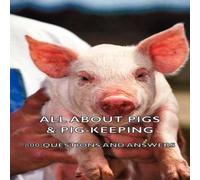 Various All about Pigs Pig-Keeping - 800 Questions & Answers Paperback Book Various Multicolor