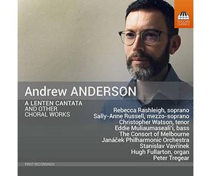 Various - Andrew Anderson: A Lenten Cantata and other Choral Works