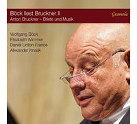 Various - Anton Bruckner: B?ck liest Bruckner, Vol. II: ?A Composer as Suitor?