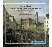 Various - Anton Eberl: Concerto for Two Pianos & Orchestra op. 45, Sonatas for Piano Four Hands