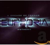 Various Artist - Euphoria: A Decade Of Trance Anthems