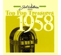 JOEL WHITBURN PRESENTS: TOP POP TREASURES 1 958 - Joel Whitburn Presents: Top Pop Treasures 1958