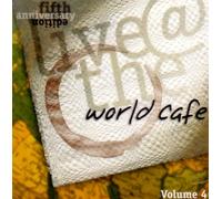 Various Artist - Live At the World Cafe: Fifth Anniversary Edition (UK