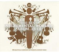 Various Artist - The Best Instrumental Worship Album...Ever!