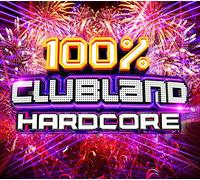 Various Artists - 100% Clubland Hardcore