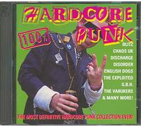 Various Artists - 100% Hardcore Punk: THE MOST DEFINITIVE HARDCORE PUNK COLLECTION EVER!