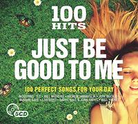 Various Artists - 100 Hits: Just Be Good to Me