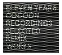 Various Artists – 11 Years Cocoon Recordings – Selected Remix Works