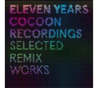 Various Artists – 11 Years Cocoon Recordings – Selected Remix Works