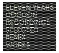 Various Artists – 11 Years Cocoon Recordings – Selected Remix Works