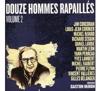 Various Artists - 12 Hommes Rapailles Chantent Gaston Miron, Vol. 2