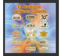 Various Artists - 15 Madrazos De Tierra Caliente