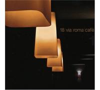 Various Artists - 18 Via Roma Cafe