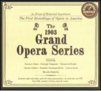 First Recordings of Opera - 1903 Grand Opera Series