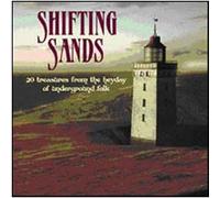 Various Artists - Shifting Sands: 20 Treasures From The Heyday of Underground Folk