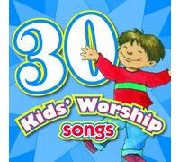Various Artists - 30 Kids Worship Songs