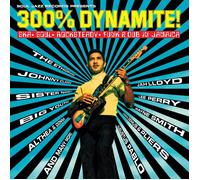 Various Artists - 300% Dynamite: Ska, Soul, Rocksteady, Funk and Dub in Jama...