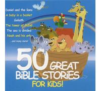Various Artists - 50 Great Bible Stories for Kids