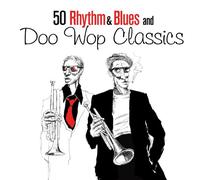 Various Artists - 50 Rhythm & Blues and Doo Wop