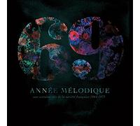 Various Artists - 69 Année Mélodique: Une Certaine Idée De La Variété Française 1964-1975