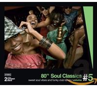 Various Artists - 80's Soul Classics - Sweet Soul And Funky Club Tunes, Vol. 5
