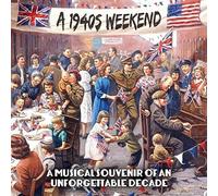 Various Artists - A 1940s Weekend - A Musical Souvenir of an Unforgettable Decade